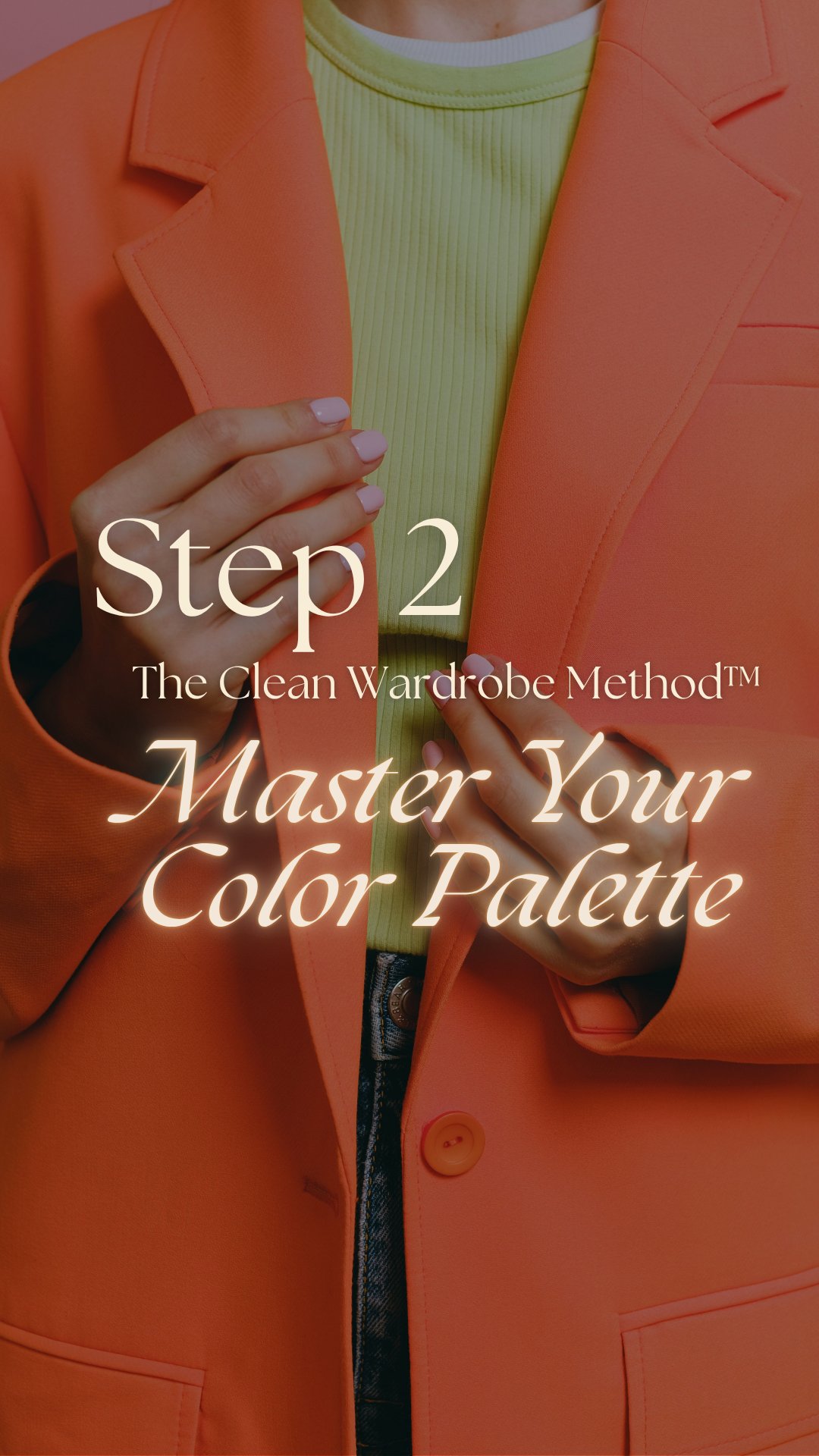 The Clean Wardrobe Method™: Step 2 Master Your Color Palette