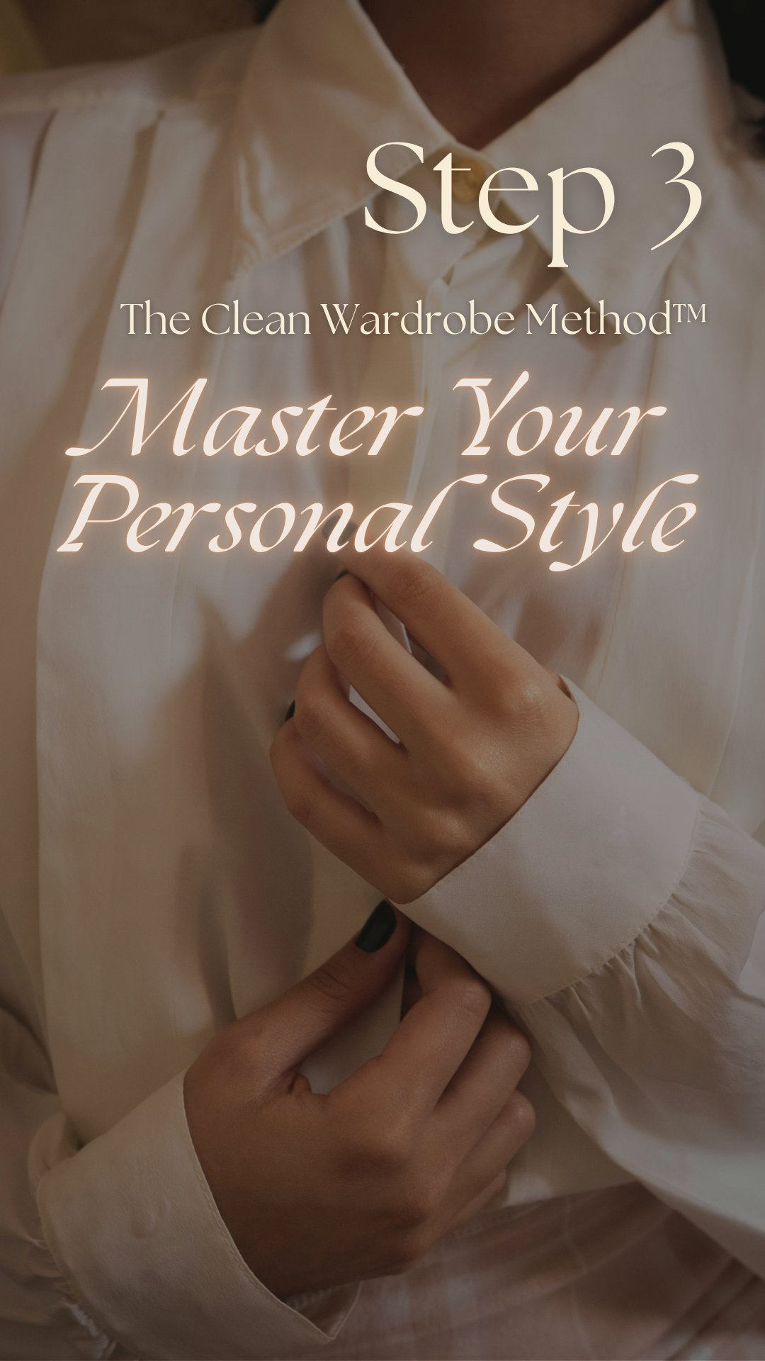 The Clean Wardrobe Method™: Step 3 Master Your Personal Style