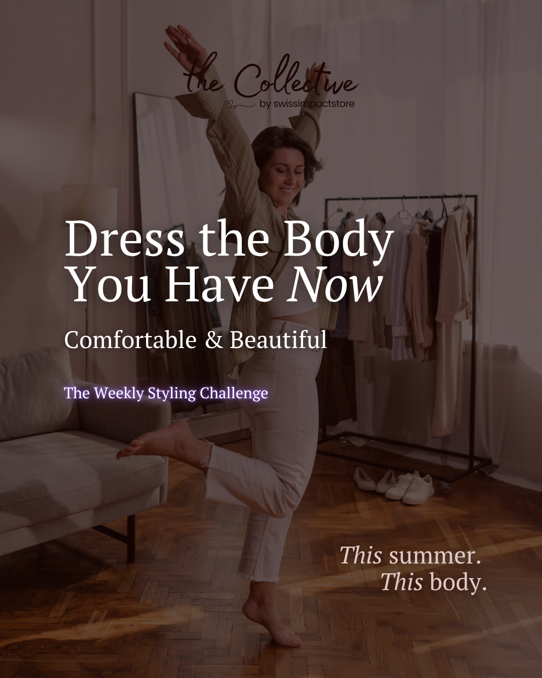 dress the body you have now challenge